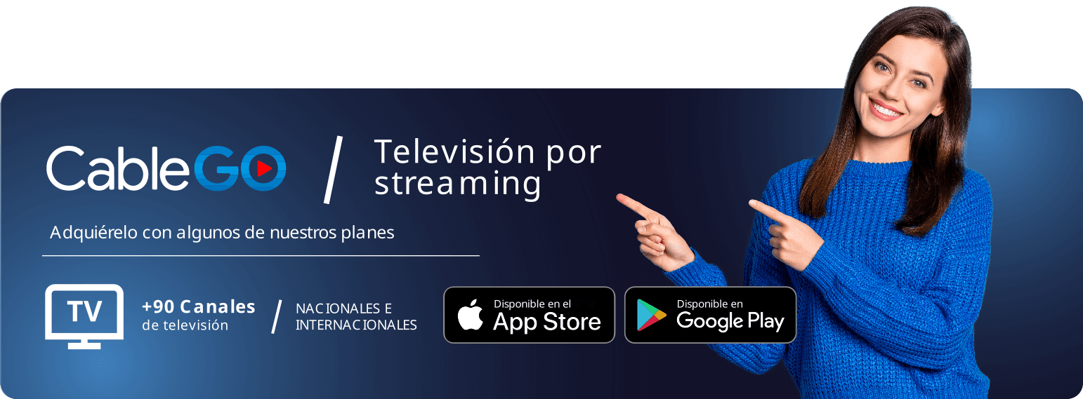 CABLE GO, Televisión por streaming. Adquiérelo con algunos de nuestros planes