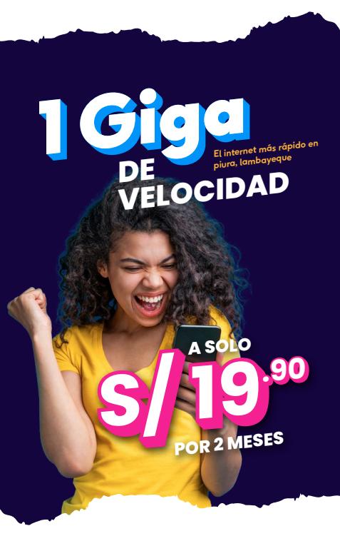 El internet más rapido en piura, lambayeque.